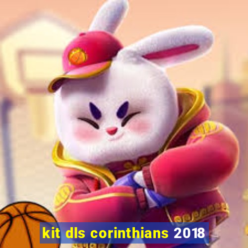 kit dls corinthians 2018